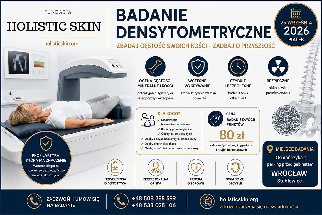 Fundacja Holistic Skin zaprasza na wydarzenie profilaktyczne – badania densytometryczne we Wrocławiu