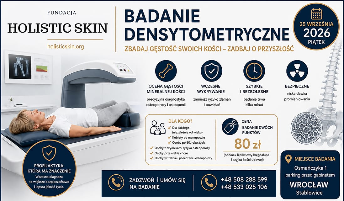 Fundacja Holistic Skin zaprasza na wydarzenie profilaktyczne – badania densytometryczne we Wrocławiu